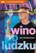 Diety, zdrowe żywienie - Wino po ludzku - książka z autografem - miniaturka - grafika 1