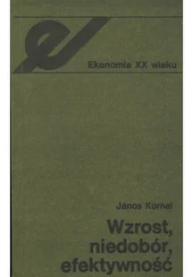 Wzrost niedobór efektywność - Ekonomia - miniaturka - grafika 1