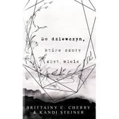 Poezja - Brittainy C. Cherry; Kandi Steiner Do dziewczyn które czuły zbyt wiele - miniaturka - grafika 1