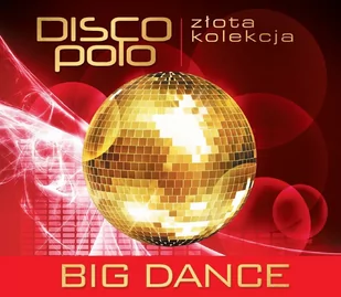 Big Dance Złota Kolekcja Disco Polo. Big Dance, CD Big Dance - Disco polo - miniaturka - grafika 1