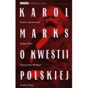 Polityka i politologia - KSIĄŻKA i PRASA Karol Marks o kwestii polskiej praca zbiorowa - miniaturka - grafika 1