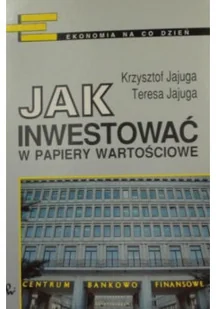 Jak nwestować w papery wartoścowe - Biznes - miniaturka - grafika 1