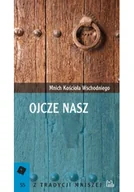 Felietony i reportaże - Ojcze Nasz - miniaturka - grafika 1