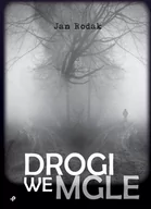 Wywiady, wspomnienia - Drogi we mgle - miniaturka - grafika 1