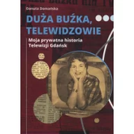 Pamiętniki, dzienniki, listy - Gdański kantor wydawniczy Duża buźka, telewidzowie Danuta Domańska - miniaturka - grafika 1