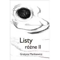 Markiewicz Grażyna Listy różne ii - Eseje - miniaturka - grafika 1