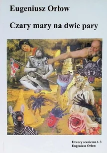 Czary mary na dwie pary - Poezja - miniaturka - grafika 1