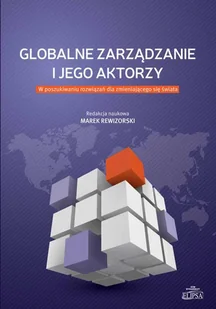Globalne zarządzanie i jego aktorzy - Marek Rewizorski - Finanse, księgowość, bankowość - miniaturka - grafika 1