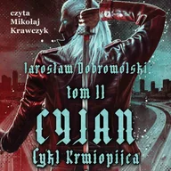 Audiobooki - kryminał, sensacja, thriller - Cyjan. Krwiopijca. Tom 2 - miniaturka - grafika 1
