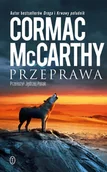 Literatura obyczajowa - Przeprawa - Cormac McCarthy - książka - miniaturka - grafika 1