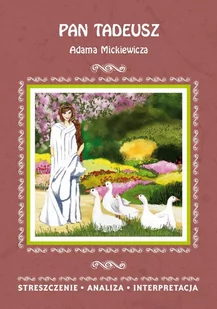 Pan Tadeusz Adama Mickiewicza. Streszczenie, analiza, interpretacja - E-booki - lektury - miniaturka - grafika 1