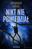 Kryminały - Nikt nie powiedział - Małgorzata Rogala - miniaturka - grafika 1