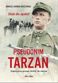 Biografie i autobiografie - Andrzej Nowak-Arczewski Pseudonim Tarzan - miniaturka - grafika 1