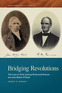Pamiętniki, dzienniki, listy - Bridging Revolutions: The Lives of Chief Justices Richmond Pearson and John Belton O'Neall - miniaturka - grafika 1