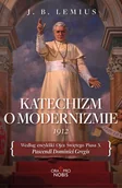 E-booki - religia i ezoteryka - Katechizm o modernizmie - miniaturka - grafika 1