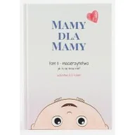 Miłość, seks, związki - Rodzicielstwo. Mamy dla Mamy i Taty. Tom 2 - miniaturka - grafika 1