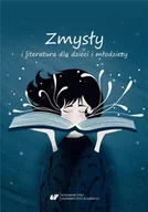 Pomoce naukowe - Zmysły i literatura dla dzieci i młodzieży - red. Bernadeta Niesporek-Szamburska, Małgorzata W - miniaturka - grafika 1
