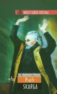 Piotr Skarga - Biografie i autobiografie - miniaturka - grafika 1