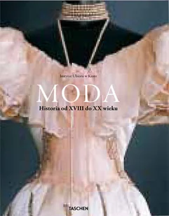 Moda. Historia od XVIII do XX Wieku - Książki o kulturze i sztuce - miniaturka - grafika 1