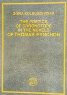 Historia świata - The Poetics of Chronotope in the Novels of Thomas Pynchon - miniaturka - grafika 1