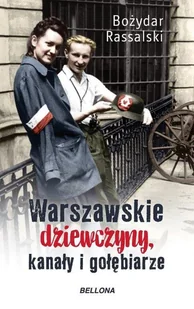 Bożydar Rassalski Warszawskie dziewczyny kanały i gołębiarze - Historia Polski - miniaturka - grafika 2