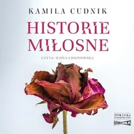 Audiobooki - literatura popularnonaukowa - Historie miłosne Kamila Cudnik - miniaturka - grafika 1