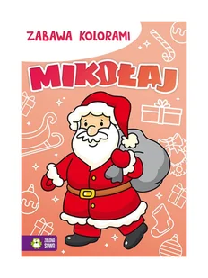 Supeł Barbara, RADZISZEWSKA ANETTA Zabawa kolorami Mikołaj - Powieści i opowiadania - miniaturka - grafika 1