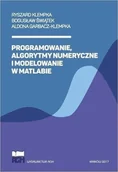 Książki o programowaniu - Programowanie, algorytmy numeryczne i modelowanie w Matlabie - Ryszard Klempka, Aldona Garbacz-Klempka, Bogusław Świątek - książka - miniaturka - grafika 1