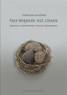 Książki o kulturze i sztuce - Falkowski Stanisław Siły większe niż chaos. - miniaturka - grafika 1