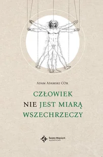 Święty Wojciech Człowiek NIE jest miarą wszechrzeczy - Religia i religioznawstwo - miniaturka - grafika 2