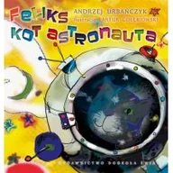 Baśnie, bajki, legendy - Dookoła Świata Feliks kot astronauta - Andrzej Urbańczyk - miniaturka - grafika 1