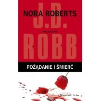 Prószyński Pożądanie i śmierć - J.D. Robb - Kryminały - miniaturka - grafika 1