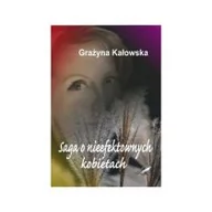 Fantasy - Saga o nieefektownych kobietach - Grażyna Kałowska - miniaturka - grafika 1