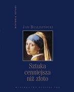 Książki o kulturze i sztuce - Wydawnictwo Naukowe PWN Sztuka cenniejsza niż złoto - miniaturka - grafika 1