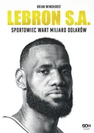 Sport i wypoczynek - LeBron S.A. Sportowiec wart miliard dolarów - miniaturka - grafika 1