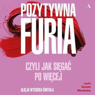 Pozytywna furia - Audiobooki - poradniki - miniaturka - grafika 1