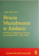 Religia i religioznawstwo - Bracia Muzułmanie w Jordanii - miniaturka - grafika 1