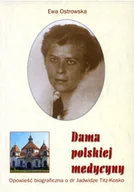 Biografie i autobiografie - Dama polskiej medycyny Opowieść biograficzna o dr Jadwidze Titz-Kosko - miniaturka - grafika 1