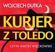 Audiobooki - literatura piękna - Kurier z Toledo Wojciech Dutka - miniaturka - grafika 1