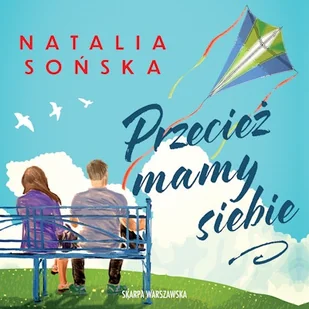 Przecież mamy siebie Natalia Sońska - Audiobooki - literatura popularnonaukowa - miniaturka - grafika 1