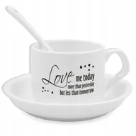 Kubki termiczne - Biała Filiżanka Podstawka Łyżeczka LOVE ME TODAY MORE THAN YESTERDAY Wzory - miniaturka - grafika 1