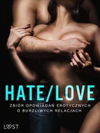 E-booki - romanse - Hate/Love erotycznych o burzliwych relacjach - miniaturka - grafika 1
