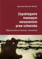 Prawo - Zapobieganie masowym naruszeniom praw człowieka Międzynarodowe instytucje i instrumenty Agnieszka Bieńczyk-Missala - miniaturka - grafika 1