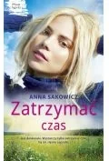 Opowiadania - Zatrzymać Czas Plan Agaty Tom 3 Anna Sakowicz - miniaturka - grafika 1