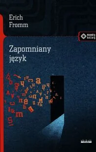 Zapomniany język - Erich Fromm - Filozofia i socjologia - miniaturka - grafika 2