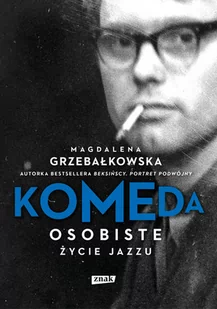 Komeda. Osobiste życie jazzu - Książki o kulturze i sztuce - miniaturka - grafika 1