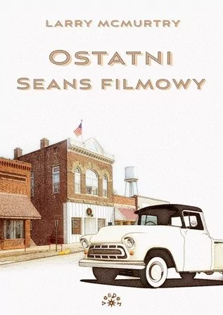 Ostatni Seans Filmowy Larry Mcmurtry