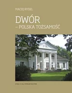 Książki o architekturze - Zysk i S-ka Dwór - polska tożsamość - Maciej Rydel - miniaturka - grafika 1