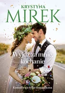 Literatura obyczajowa - Wyjdź za mnie, kochanie - miniaturka - grafika 1