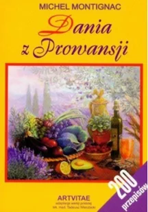 Dania z Prowansji - Montignac Michel - Książki kucharskie - miniaturka - grafika 2